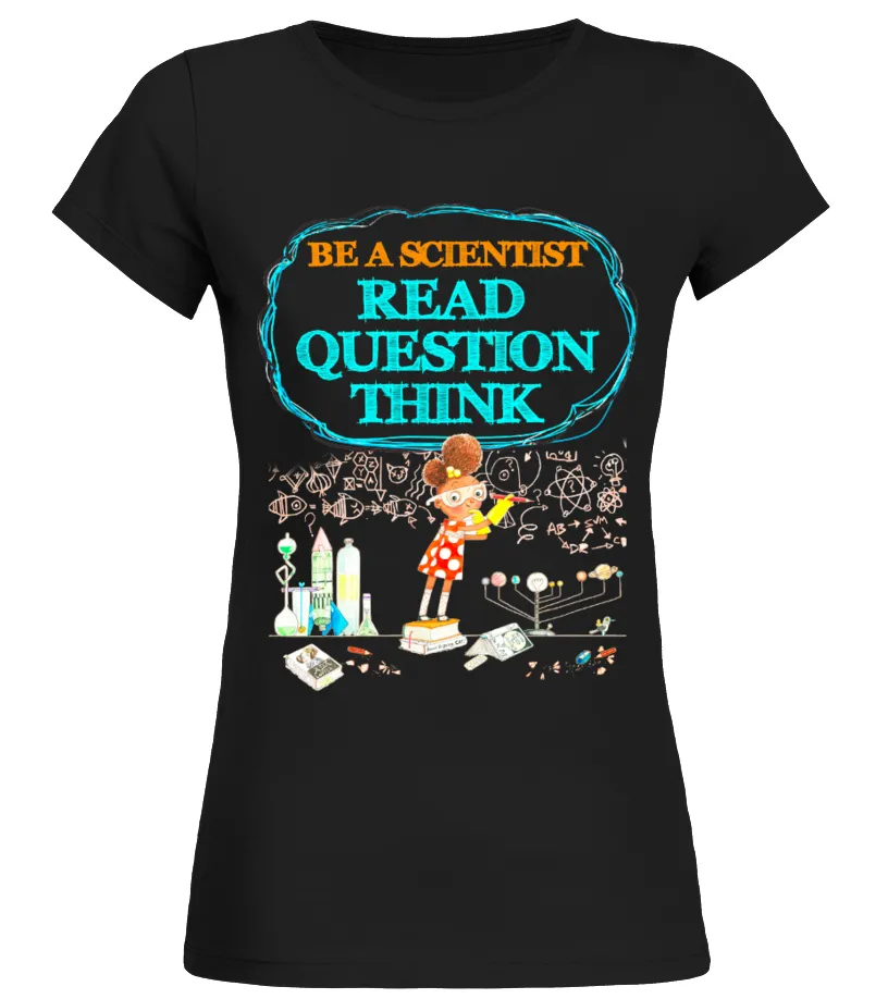 Be a scientist Camiseta cuello redondo Mujer